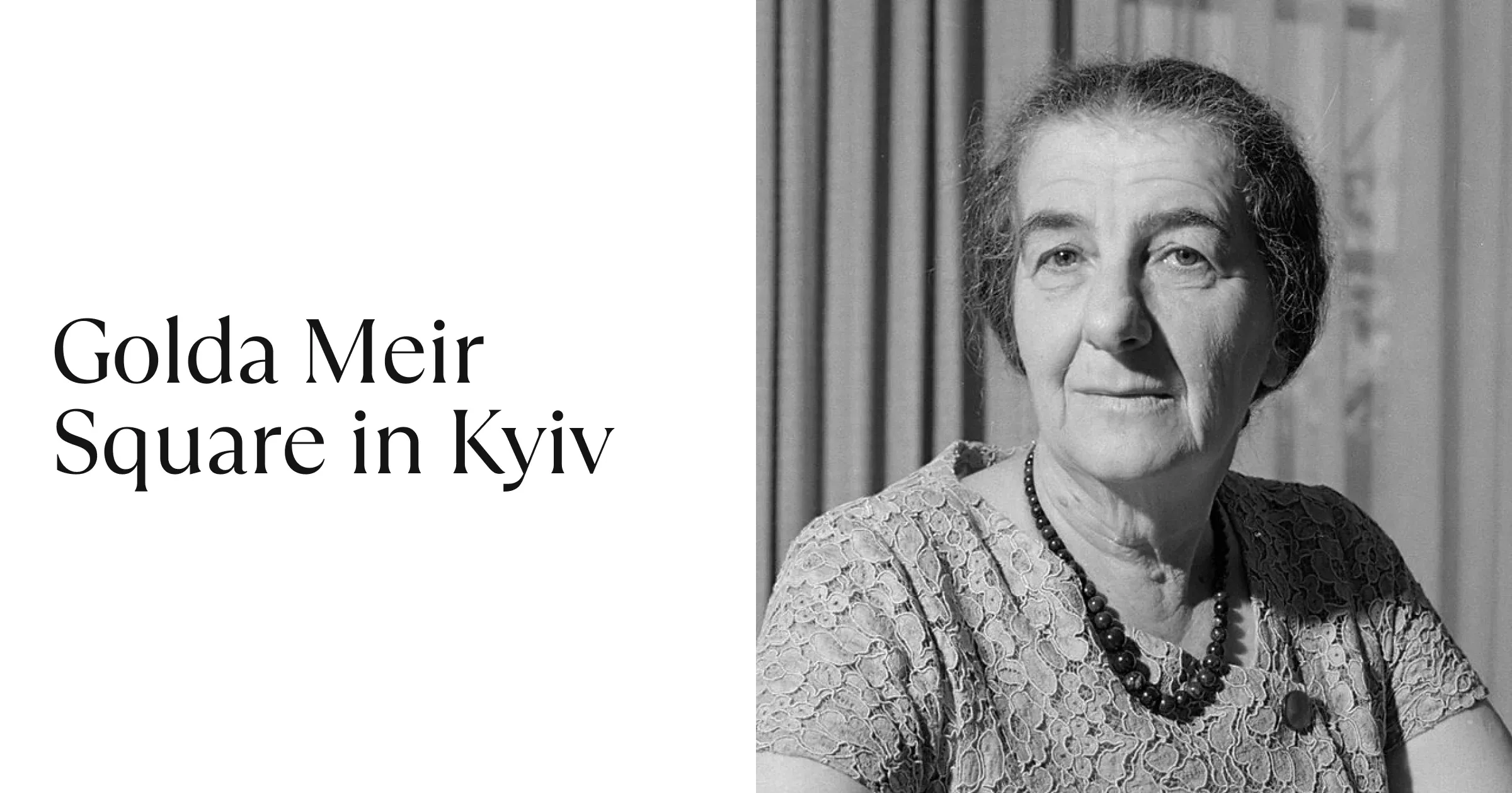 The project is dedicated to the life of Golda Meir